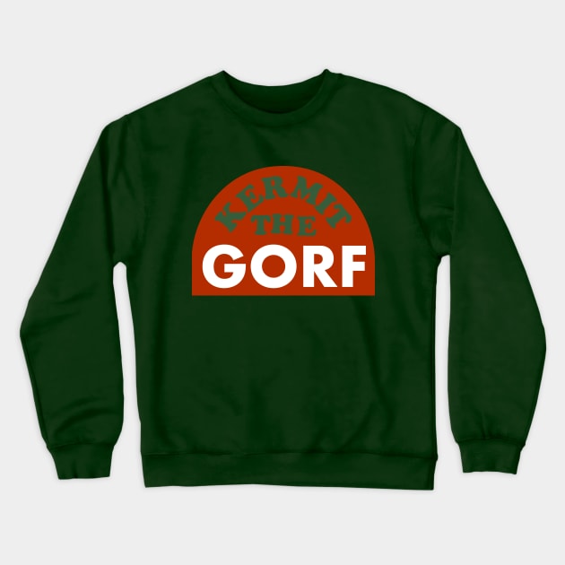 Kermit the Gorf Crewneck Sweatshirt by Mojoswork